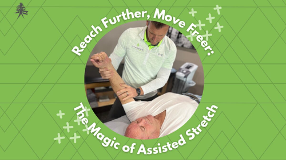 Reach Further, Move Freer: The Magic of Assisted Stretch at Evergreen Wellness