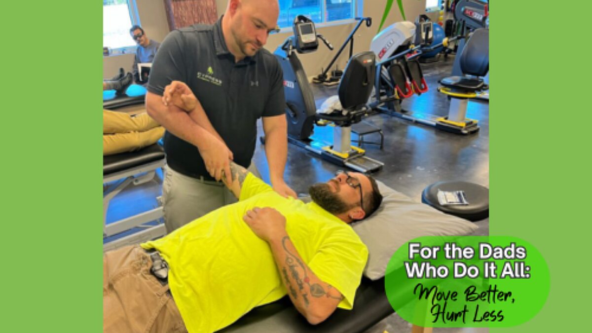 For the Dads Who Do It All: Move Better, Hurt Less