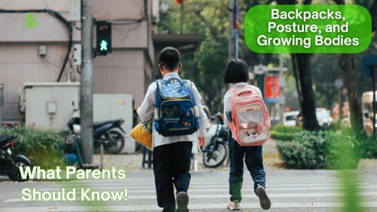 Backpacks, Posture, and Growing Bodies: What Parents Should Know